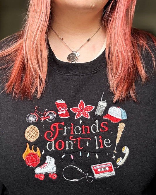 Friends Don't Lie Sweatshirt
